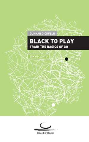 Black to Play de Gunnar Dickfeld