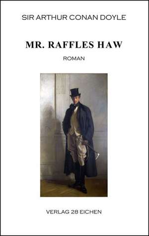 Mr. Raffles Haw de Arthur Conan Doyle