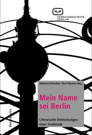 Mein Name sei Berlin de Johanna Drescher