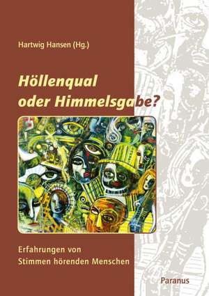 Höllenqual oder Himmmelsgabe? de Hartwig Hansen