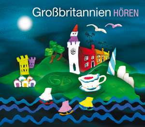 Großbritannien hören - Das Großbritannien-Hörbuch de Corinna Hesse