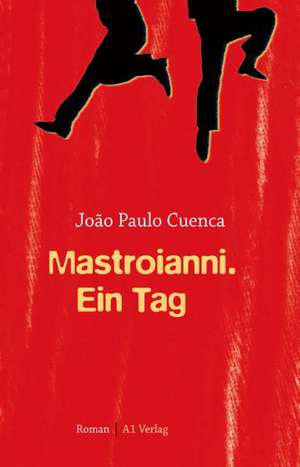 Mastroianni. Ein Tag de Joao Paulo Cuenca