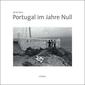 Portugal im Jahre Null de Michael Ruetz