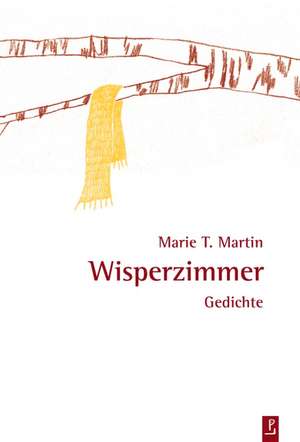 Wisperzimmer de Marie T. Martin