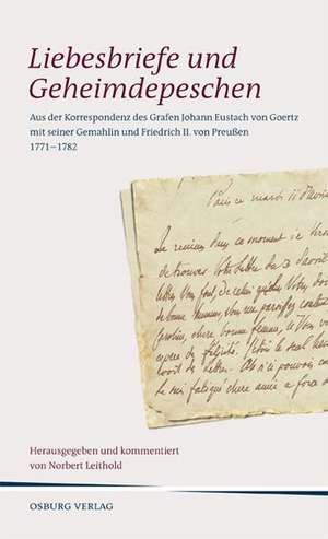 Liebesbriefe und Geheimdepeschen de Norbert Leithold