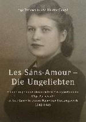 Les Sans-Amour - Die Ungeliebten de Olga Barbesolle