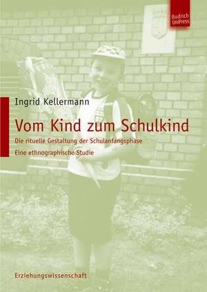 Vom Kind zum Schulkind de Ingrid Kellermann