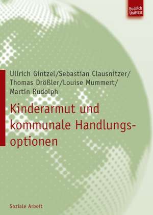 Kinderarmut und kommunale Handlungsoptionen de Ullrich Gintzel