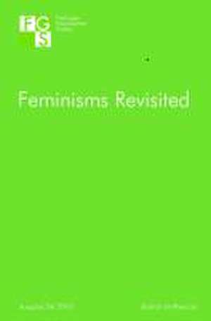 Feminisms Revisited de Meike Penkwitt