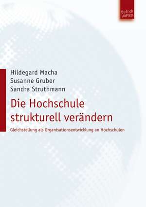 Die Hochschule strukturell verändern de Hildegard Macha