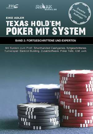 Texas Hold'em - Poker mit System 2 de Eike Adler