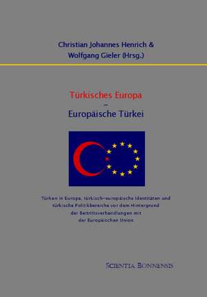 Türkisches Europa - Europäische Türkei de Wolfgang Gieler