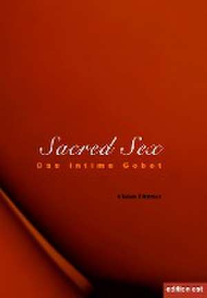 Sacred Sex de Vivian Dittmar