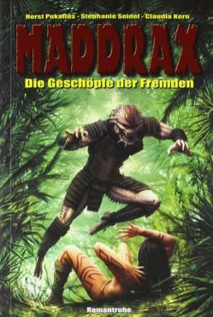 Maddrax. Die Geschöpfe der Fremden