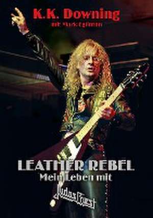 Leather Rebel de K. K. Downing