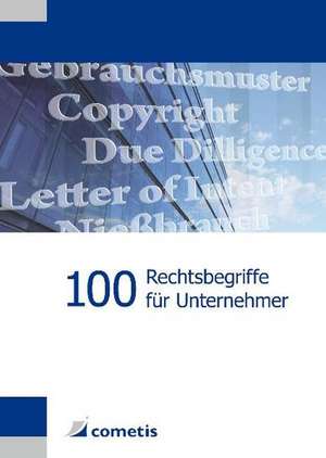 100 Rechtsbegriffe für Unternehmer de Nicole Conrad