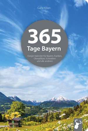 365 Tage Bayern de Gaby Kilian