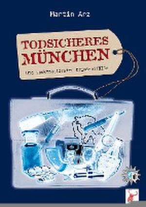 Todsicheres München de Martin Arz