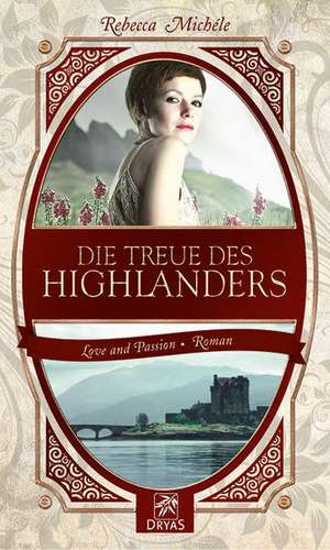 Die Treue des Highlanders de Rebecca Michéle