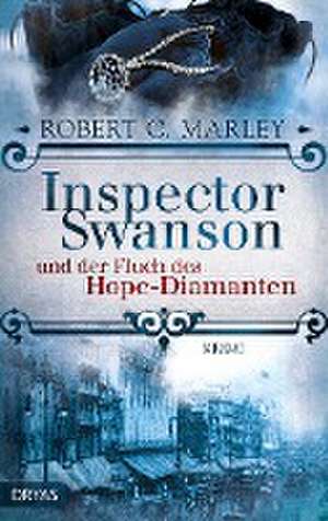 Inspector Swanson und der Fluch des Hope-Diamanten de Robert C. Marley