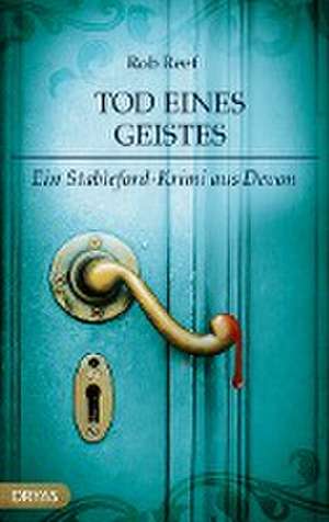 Tod eines Geistes de Rob Reef