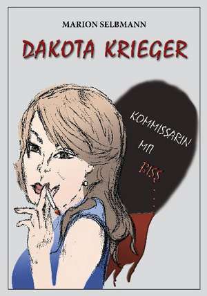 Dakota Krieger de Marion Selbmann