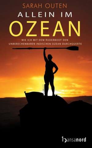 Allein im Ozean de Sarah Outen