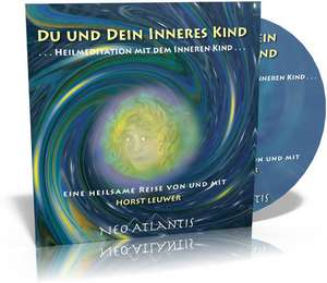 Du und dein Inneres Kind de Horst Leuwer