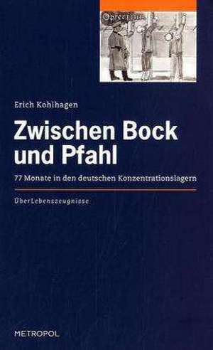 Zwischen Bock und Pfahl de Erich Kohlhagen