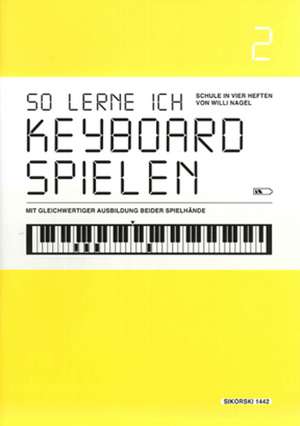 So lerne ich Keyboard spielen 2 de Willi Nagel