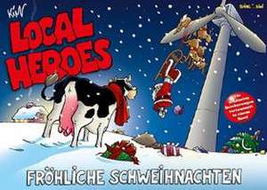 Local Heroes - Fröhliche Schweihnachten de Kim Schmidt