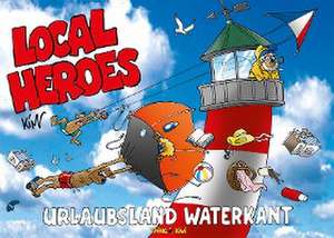 Local Heroes Urlaubsland Waterkant de Kim Schmidt