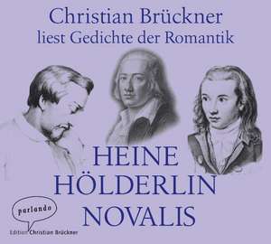 Christian Brückner liest Gedichte der Romantik de Heinrich Heine