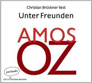 Unter Freunden de Amos Oz