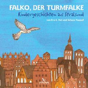 Falko, der Turmfalke de Eva S. Perl