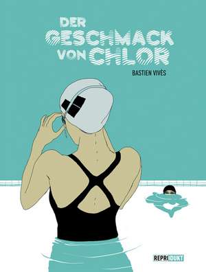 Der Geschmack von Chlor de Bastien Vivès