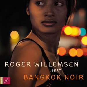 Bangkok Noir de Roger Willemsen