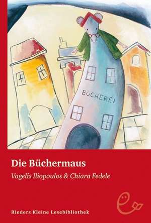 Die Büchermaus de Vagelis Iliopoulos