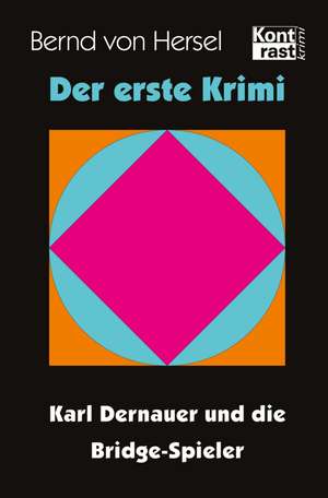 Der erste Krimi de Bernd von Hersel