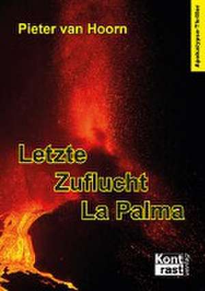 Letzte Zuflucht La Palma de Pieter van Hoorn