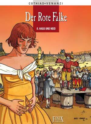 Der Rote Falke 08. Hass und Neid de Patrick Cothias