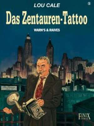 Lou Cale 05. Das Zentauren Tattoo de Eric Warnauts