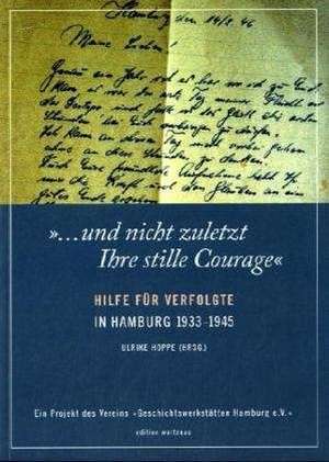 "... und nicht zuletzt Ihre stille Courage" de Ulrike Hoppe