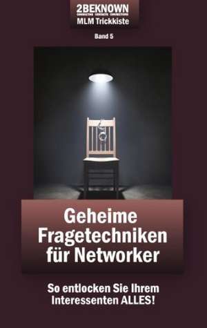 REKRU-TIER MLM Trickkiste Band 5: Geheime Fragetechniken für Networker de Tobias Schlosser