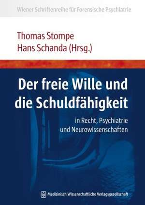 Der freie Wille und die Schuldfähigkeit de Thomas Stompe