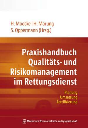 Praxishandbuch Qualitäts- und Risikomanagement im Rettungsdienst de Heinzpeter Moecke