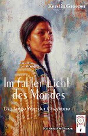 Im fahlen Licht des Mondes de Kerstin Groeper