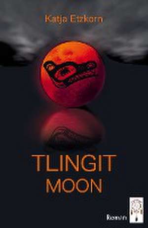 Tlingit Moon de Katja Etzkorn