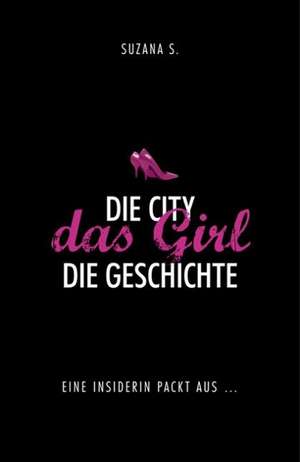 Die City das Girl Die Geschichte de Suzana S.