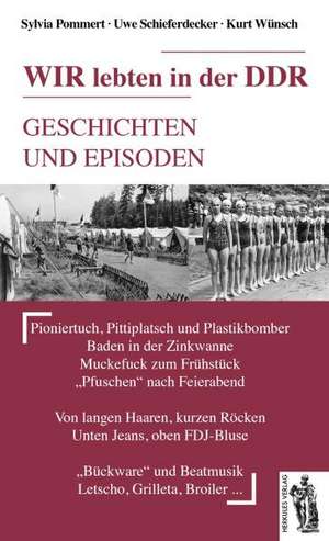 Wir lebten in der DDR de Sylvia Pommert